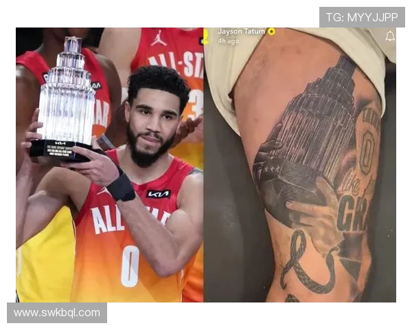 杰森塔图姆如何在NBA赛场上不断突破自我成为全明星球员的传奇之路